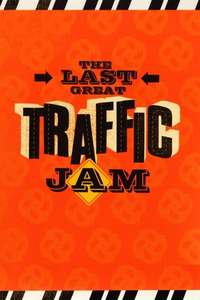 The Last Great Traffic Jam - Poster