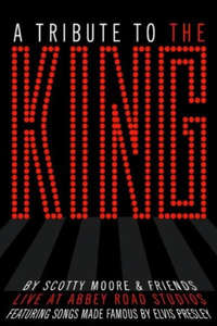 Scotty Moore & Friends: A Tribute to the King - Poster