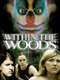 Within the Woods