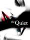 The Quiet