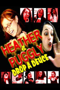 Heather and Puggly Drop a Deuce - Poster