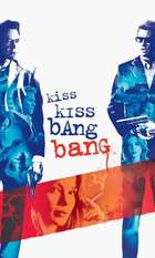 Kiss Kiss Bang Bang