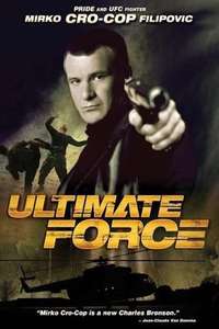 Ultimate Force - Poster