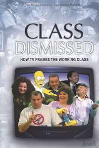 Class Dismissed: How TV Frames the Working Class - Poster