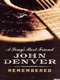 A Song's Best Friend - John Denver Remembered