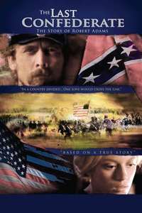 The Last Confederate: The Story of Robert Adams - Poster
