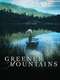 Greener Mountains