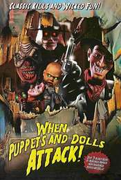 When Puppets and Dolls Attack!