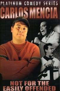 Carlos Mencia: Not for the Easily Offended - Poster