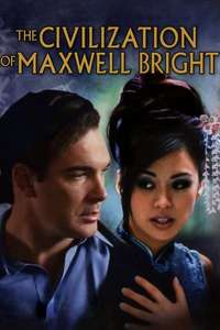 The Civilization of Maxwell Bright - Poster