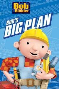 Bob The Builder - Bob's Big Plan - Poster