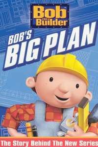 Bob The Builder - Bob's Big Plan - Poster