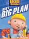 Bob The Builder - Bob's Big Plan