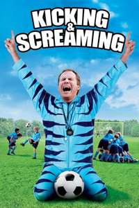 Kicking & Screaming - Poster