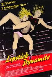 Lipstick & Dynamite  Piss & Vinegar: The First Ladies of Wrestling