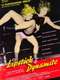 Lipstick & Dynamite  Piss & Vinegar: The First Ladies of Wrestling