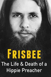 Frisbee: The Life and Death of a Hippie Preacher - Poster