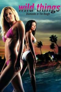 Wild Things: Diamonds in the Rough - Poster