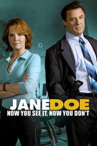 Jane Doe: Now You See It  Now You Don't - Poster