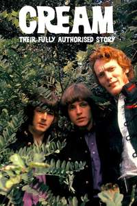 Classic Artists: Cream – Their Fully Authorized Story - Poster