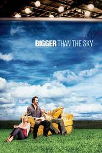 Bigger Than the Sky - Poster
