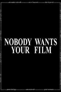Nobody Wants Your Film - Poster