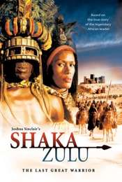 Shaka Zulu: The Last Great Warrior