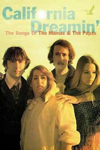 California Dreamin': The Songs of The Mamas & The Papas - Poster