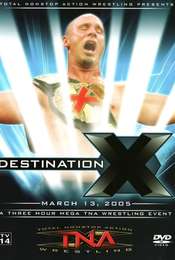 TNA Destination X 2005