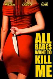 All Babes Want To Kill Me