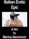 Balkan Erotic Epic