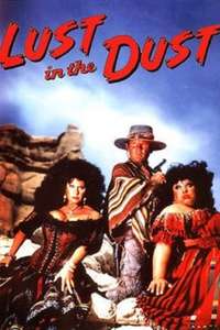 Lust in the Dust - Poster