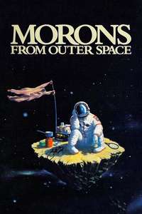 Morons from Outer Space - Poster
