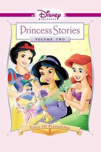Disney Princess Stories Volume Two: Tales of Friendship - Poster