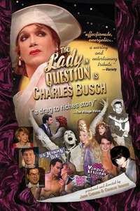 The Lady in Question Is Charles Busch - Poster