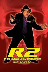 R2 y el caso del cadáver sin cabeza - Poster