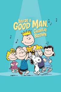 You're a Good Man  Charlie Brown - Poster