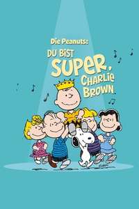 You're a Good Man  Charlie Brown - Poster