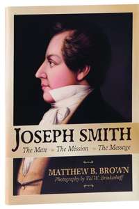 Joseph Smith: The Man  The Mission  The Message - Poster
