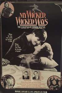 My Wicked  Wicked Ways: The Legend of Errol Flynn - Poster