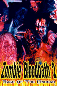 Zombie Bloodbath 2: Rage of the Undead - Poster