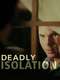Deadly Isolation