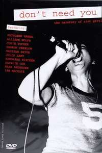 Don't Need You - The Herstory of Riot Grrrl - Poster