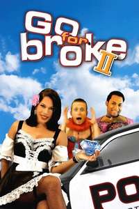 Go For Broke 2 - Poster