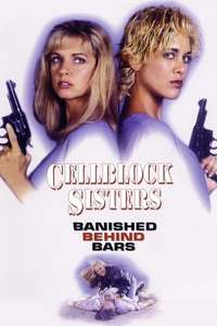 Cell Block Sisters: Banished Behind Bars - Poster
