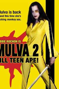 Mulva 2: Kill Teen Ape! - Poster