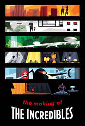 The Making of 'The Incredibles'
