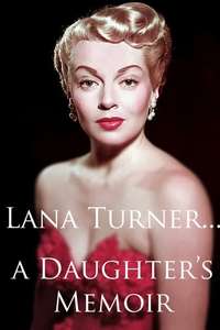 Lana Turner... a Daughter's Memoir - Poster