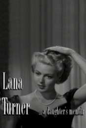 Lana Turner... a Daughter's Memoir