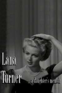 Lana Turner... a Daughter's Memoir - Poster